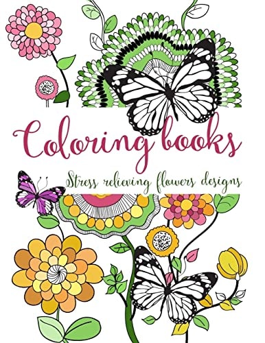Coloring Books Stress Relieving Flowers Designs