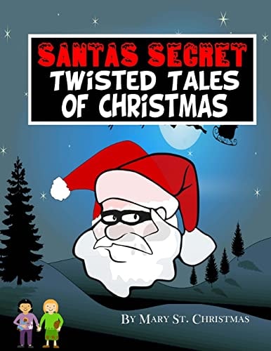 Santa's Secret Twisted Tales Of Christmas