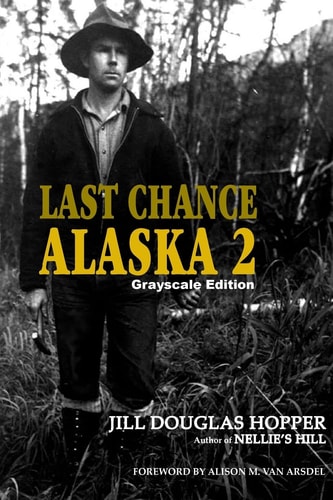Last Chance Alaska 2 Grayscale Edition