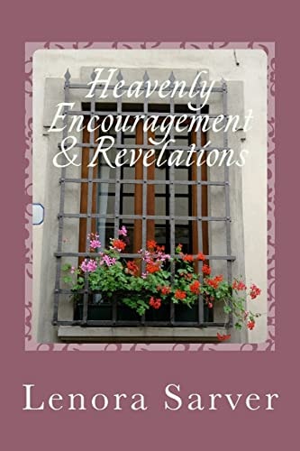 Heavenly Encouragement and Revelation Encouragement and Revelations