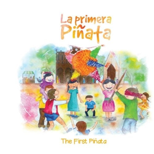 La Primera Pinata The First Pinata
