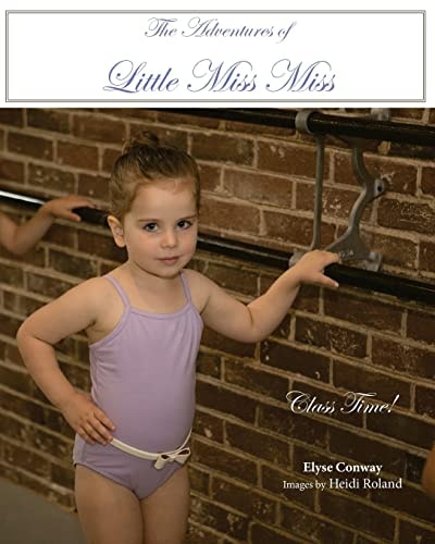 The Adventures of Little Miss Miss Class Time!