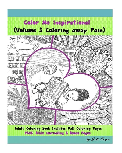 Coloring Away Pain Volume 3 of the Color Me Inspirational Adult Coloring Book Series by Jodie Cooper