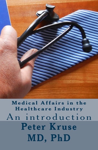 Medical Affairs in the Healthcare Industry An Introduction