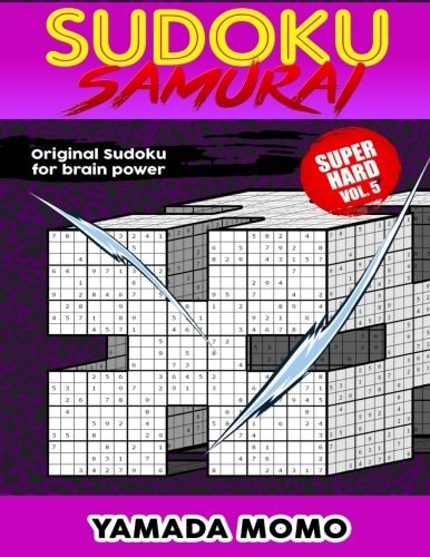 Sudoku Samurai Super Hard Original Sudoku For Brain Power Vol. 5: Include 100 Puzzles Sudoku Samurai Super Hard Level
