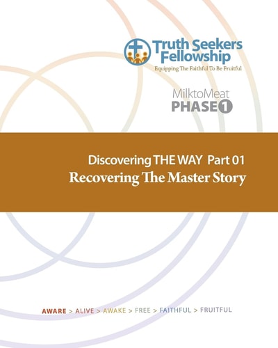 Recovering The Master Story Discovering the Way Part 1