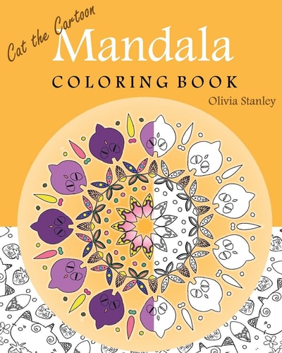 Cat the Cartoon: Mandala Coloring Adult Coloring, Inspire Creativity, Reduce Stress, Bring Balance, Relaxation Book