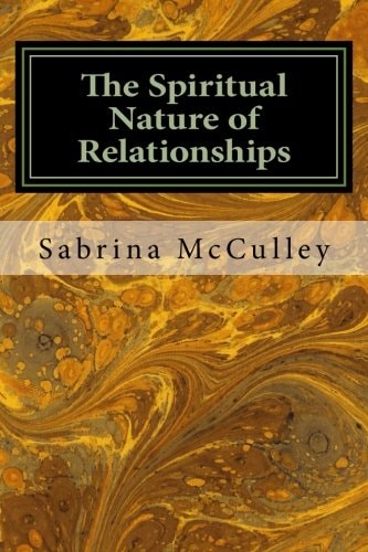 The Spiritual Nature of Relationships