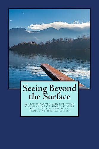 Seeing Beyond the Surface A Book of Short Stories and Poems