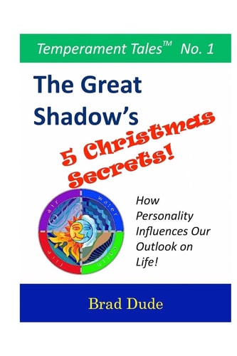 The Great Shadow's Five Christmas Secrets How Personality Influences Our Outlook on Life!