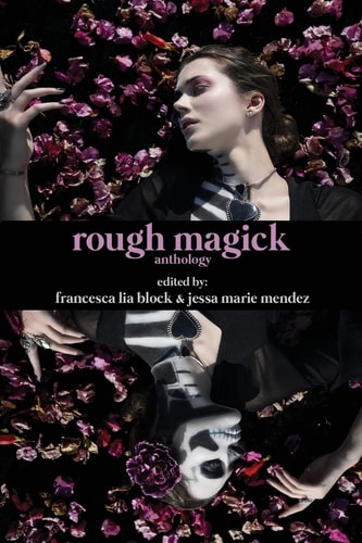 Rough Magick Anthology
