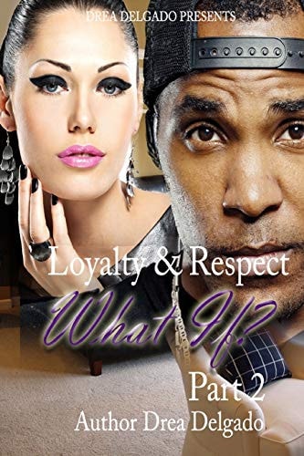 Loyalty & Respect What If 2