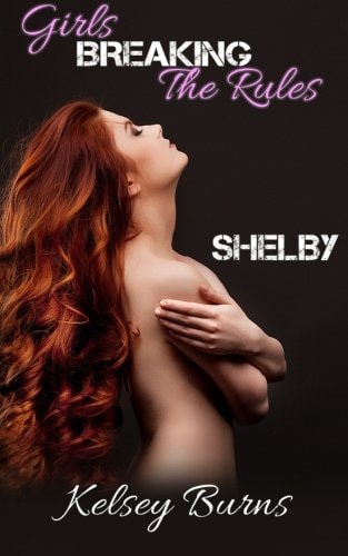 Girls Breaking The Rules - Shelby