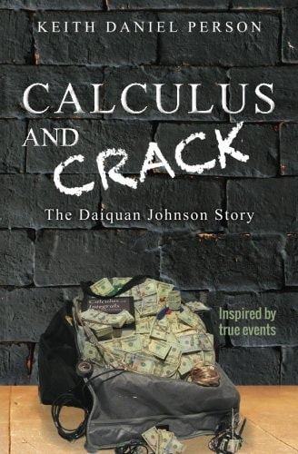 Calculus and Crack The Daiquan Johnson Story