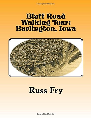 Bluff Road Walking Tour Burlington, Iowa