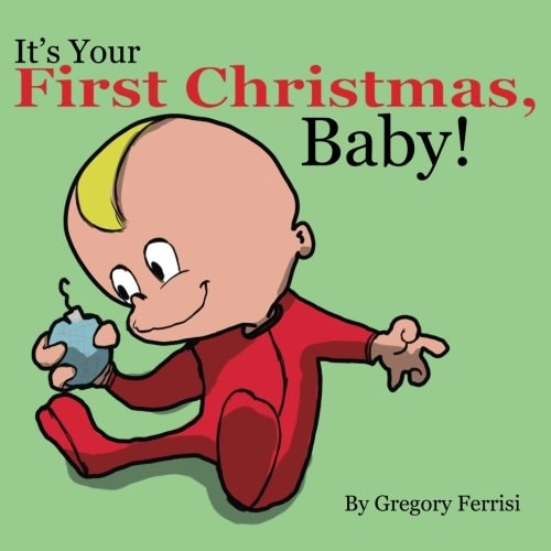 It's Your First Christmas, Baby!