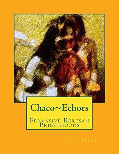 Chaco Echoes Pervasive Keresan Priesthoods