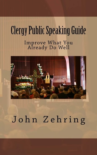 Clergy Public Speaking Guide Improve What You Already Do Well