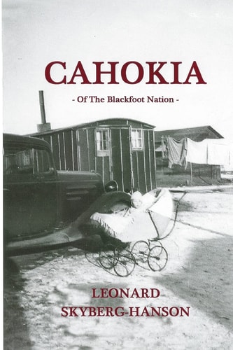 Cahokia Of the Blackfoot Nation
