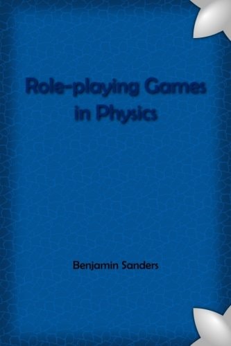 Role-Playing Games in Physics Compact Edition