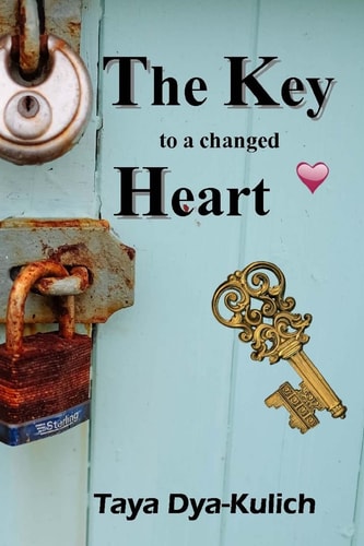 The Key to a Changed Heart For You Hold a Key to a Change You've Always Desired!