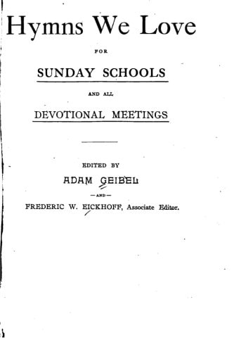 Hymns We Love, For Sunday Schools and All Devotional Meetings