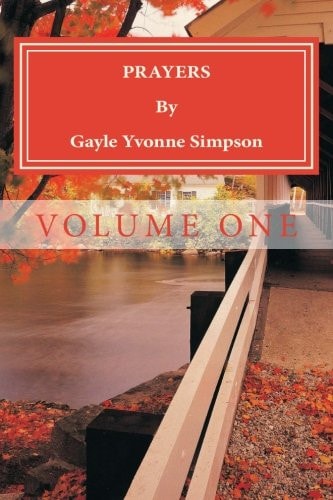 PRAYERS By Gayle Yvonne Simpson Volume One