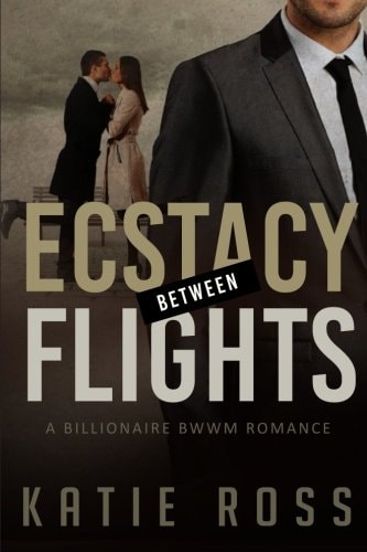 Bwwm Ecstacy Between Flight with BONUS BOOKS: (billionaire Romance, Romance Novels, Black Woman White Man, Young Adult, Rich)