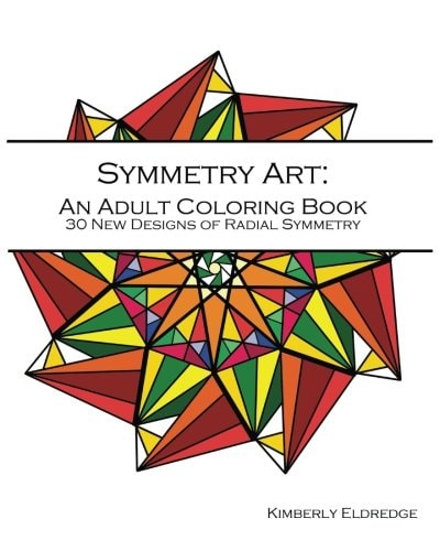 Symmetry Art: Adult Coloring Book 30 New Designs of Radial Symmetry