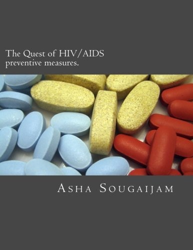 The Quest of HIV/AIDS Preventive Measures.
