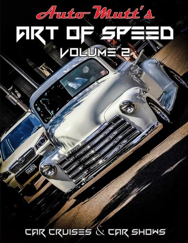 Art of Speed Volume 2 Cars Cruises and Car Shows