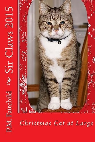 Sir Claws 2015 Christmas Cat at Large