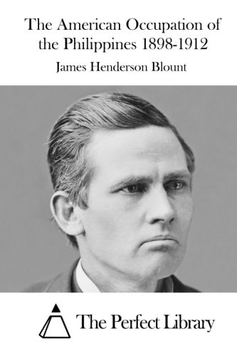 The American Occupation of the Philippines 1898-1912