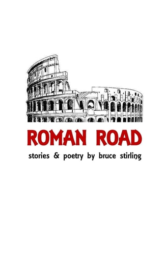 Roman Road Stories and Poetry by Bruce Stirling