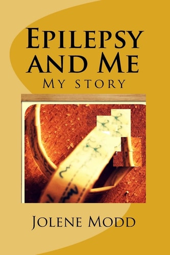 Epilepsy and Me My Story