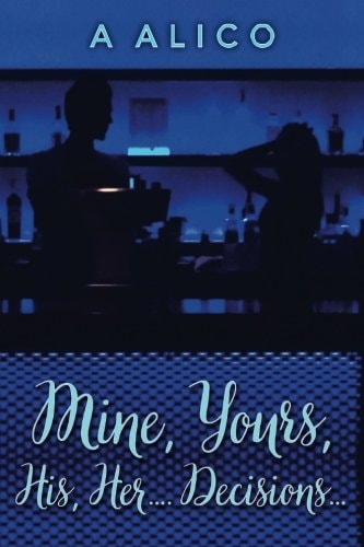 Mine, Yours, His, Her... Decisions...