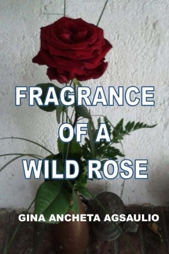 Fragrance Of A Wild Rose