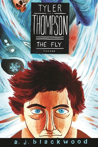Tyler Thompson The Fly