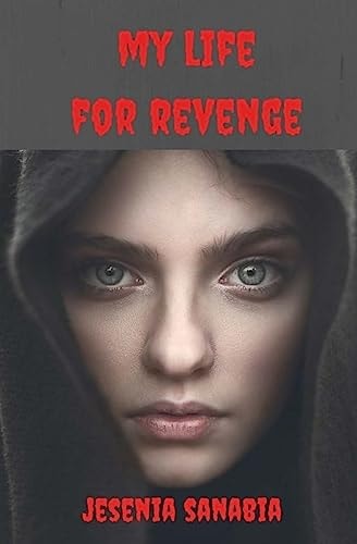 My Life For Revenge