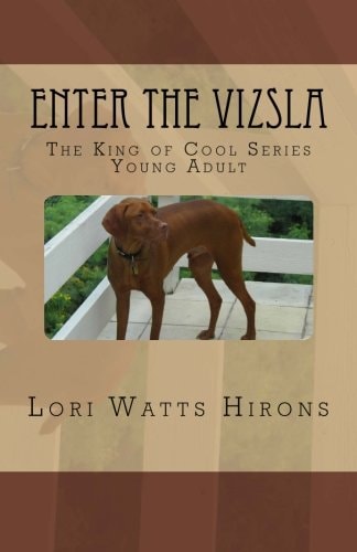 Enter the Vizsla The King of Cool Series --Young Adult