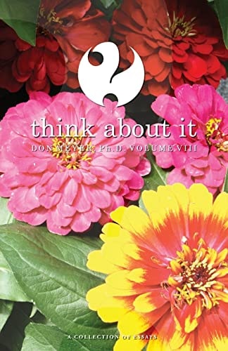Think About It Volume VIII A Collection of Essays
