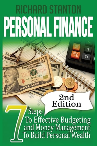 Personal Finance 7 Steps to Effective Budgeting and Money Management to Build Personal Wealth