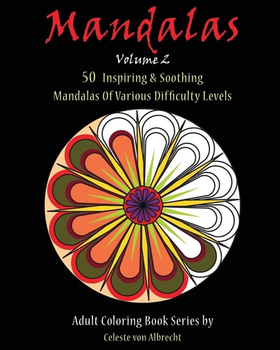 Mandalas 50 Inspiring and Soothing Mandalas of Various Difficulty Levels