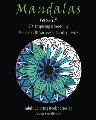 Mandalas 50 Inspiring and Soothing Mandalas of Various Difficulty Levels