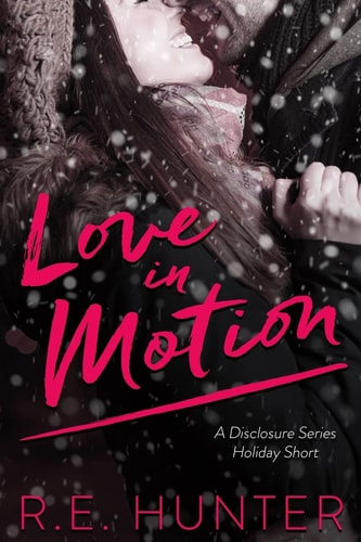 Love in Motion A Disclosure Series Short Story