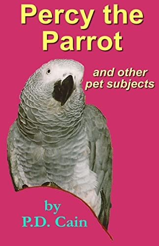 Percy the Parrot And Other Pet Subjects