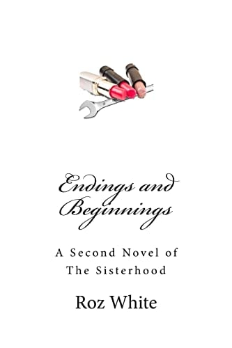 Endings and Beginnings A Second Novel of The Sisterhood