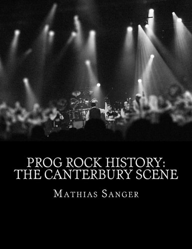 Prog Rock History The Canterbury Scene