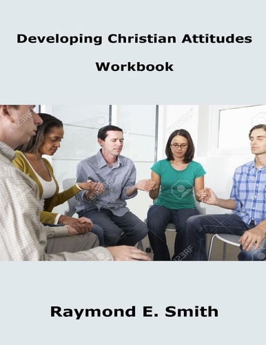 Developing Christian Attitudes Workbook
