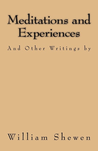 Meditations and Experiences And Other Writings